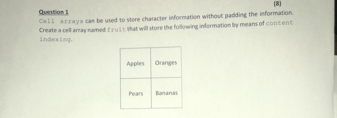 Solved Question 1 Cell arrays can be used to store character | Chegg.com