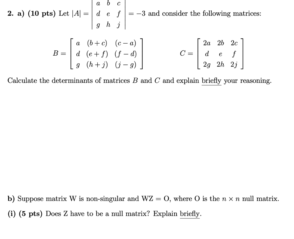 Solved a b с 2. a) (10 pts) Let |A= = d = -3 and consider | Chegg.com