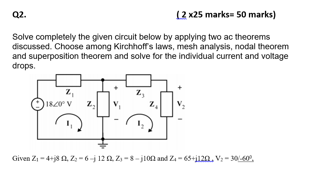 Solved Solve completely the given circuit below by applying | Chegg.com