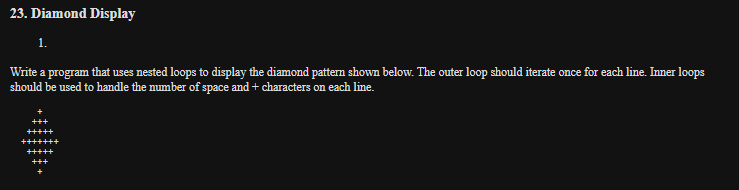Solved 23. Diamond Display 1. Write a program that uses | Chegg.com