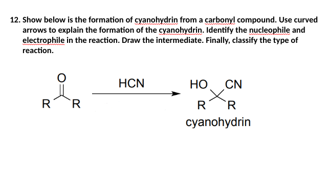 Solved 12. Show Below Is The Formation Of Cyanohydrin From A | Chegg.com