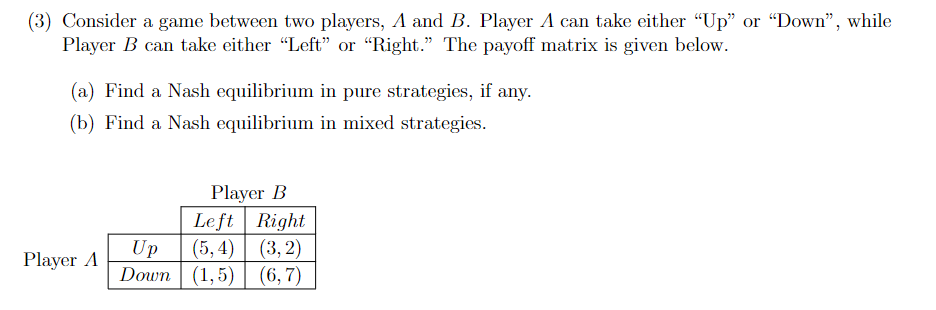 Solved (3) Consider A Game Between Two Players, A And B. | Chegg.com