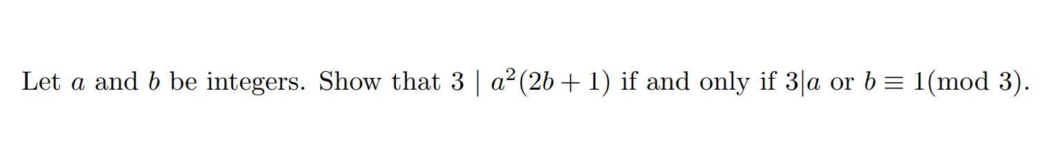 Solved Let a and b be integers. Show that 3 | a² (26 + 1) if | Chegg.com