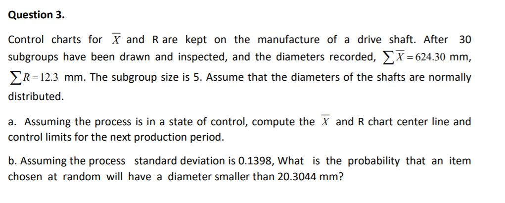 Solved Question 3. Control charts for X and Rare kept on the | Chegg.com