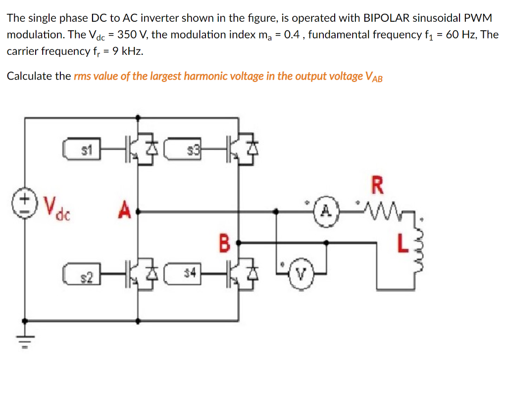 Solved The Single Phase DC To AC Inverter Shown In The | Chegg.com