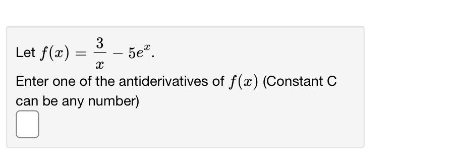 Solved Let F X X3−5ex Enter One Of The Antiderivatives Of