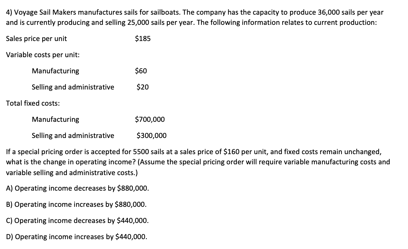 Solved 4) Voyage Sail Makers manufactures sails for