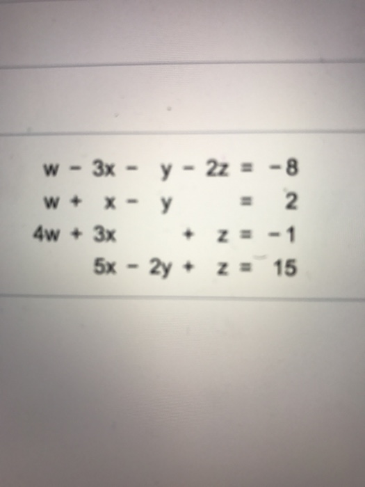 solved-w-3x-y-2z-8-w-x-y-2-4w-3x-z-1-chegg