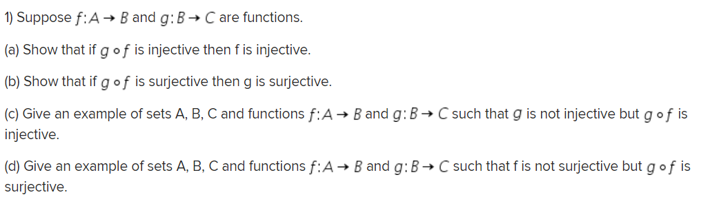 Solved 1) Suppose F:A → B And G: B → C Are Functions. (a) | Chegg.com