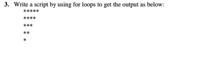 Solved 3. Write a script by using for loops to get the | Chegg.com