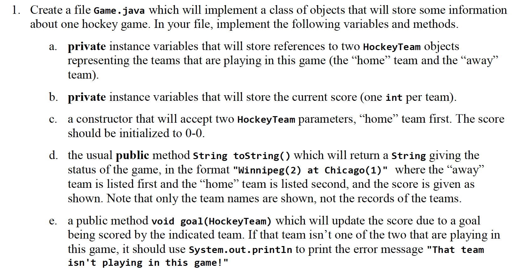 Solved 1. Create a file Game.java which will implement a | Chegg.com