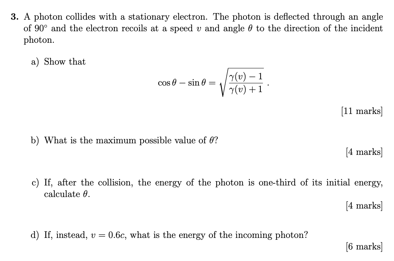 Solved 3. A photon collides with a stationary electron. The | Chegg.com