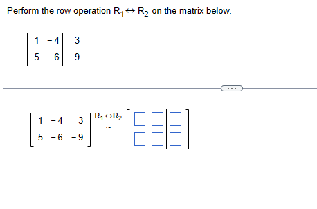 Solved Perform the row operation −3R1→R1 on the following | Chegg.com