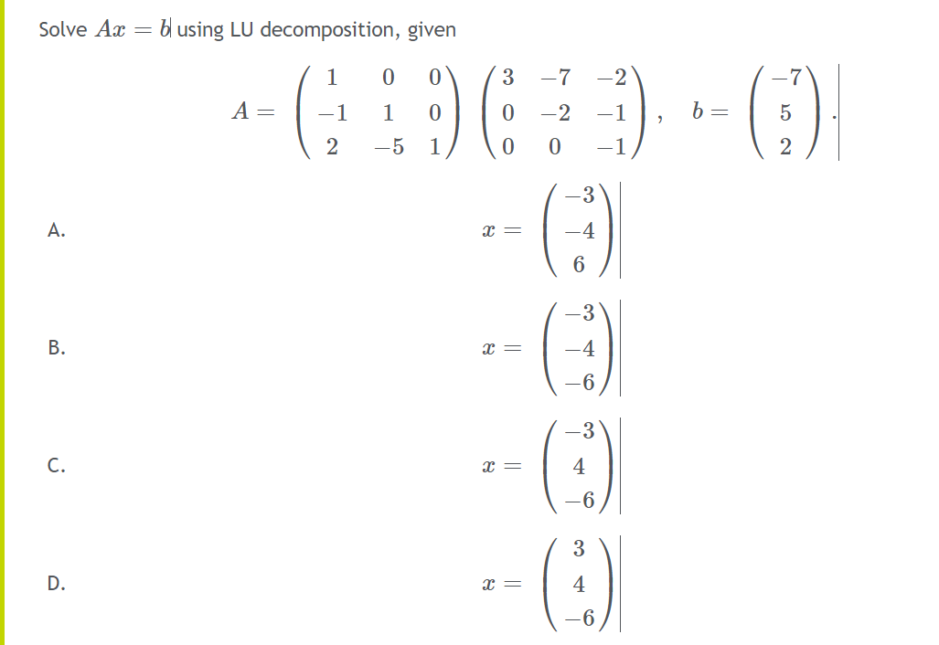 Solved Solve Ax=b Using LU Decomposition, Given A. | Chegg.com