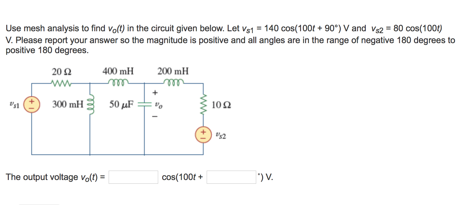 Solved Use Mesh Analysis To Find Vo(t) In The Circuit Given | Chegg.com ...