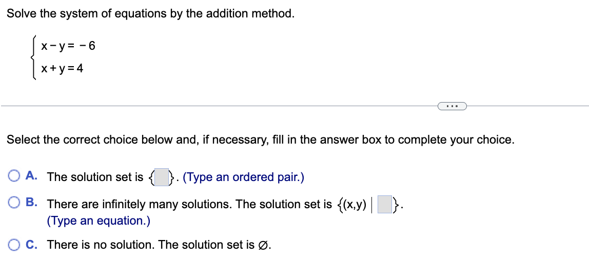 Solved Solve the system of equations by the addition method.