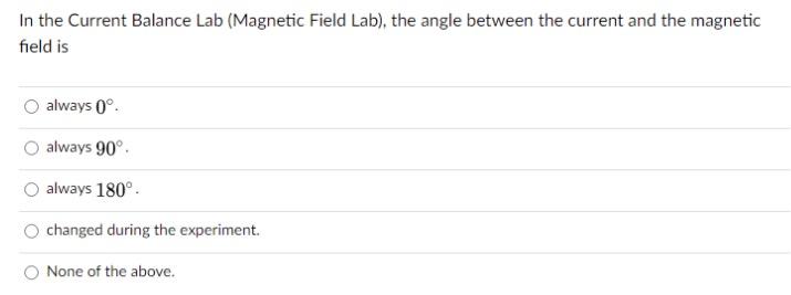 Solved In The Current Balance Lab Magnetic Field Lab The Chegg
