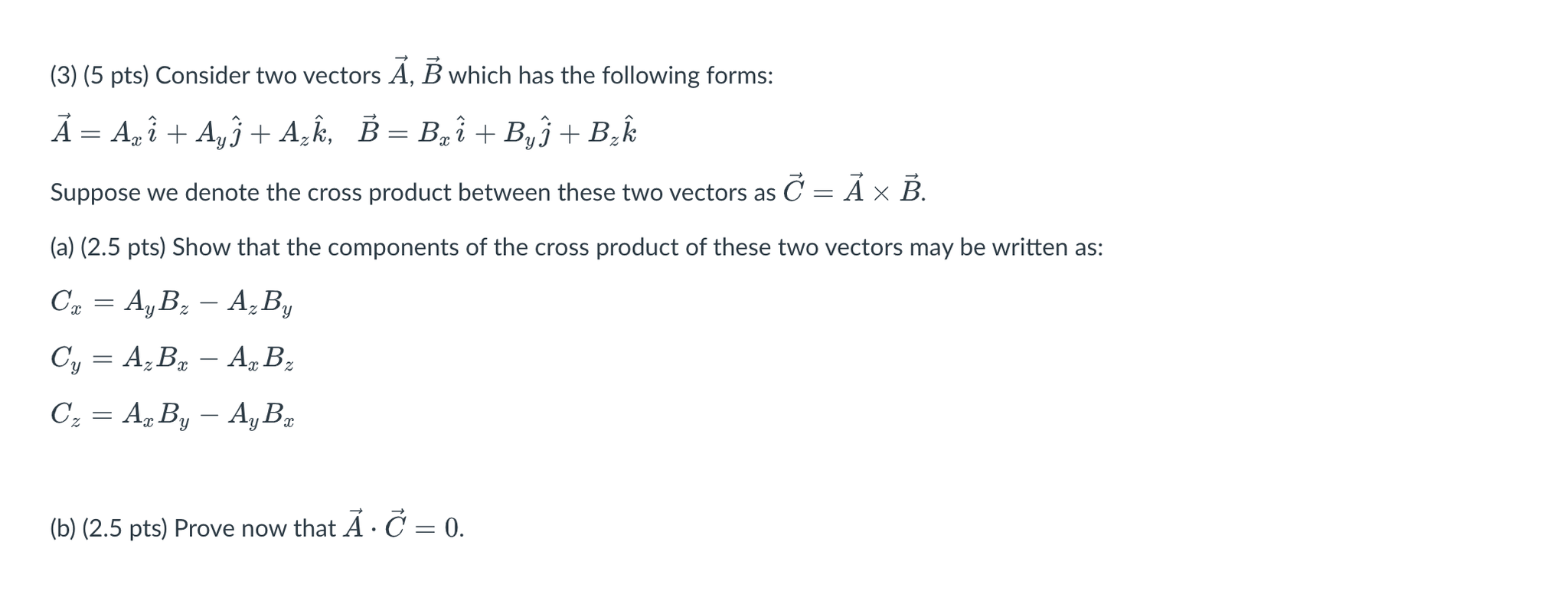 Solved (3) (5 Pts) Consider Two Vectors A, B Which Has The | Chegg.com