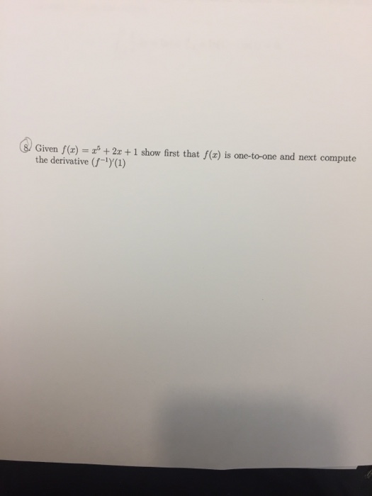 Solved Given f(x) = x^5 + 2x + 1 show first that f(x) is | Chegg.com