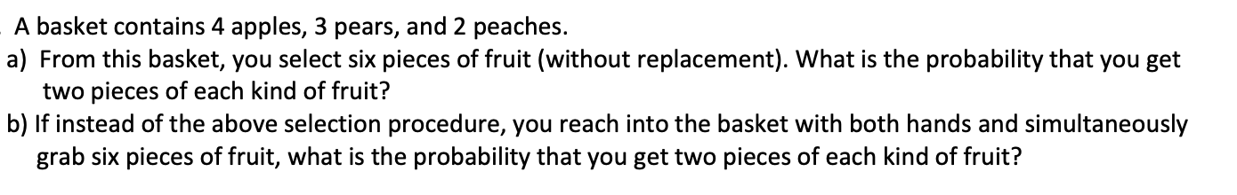 Solved A basket contains 4 apples, 3 pears, and 2 peaches. | Chegg.com