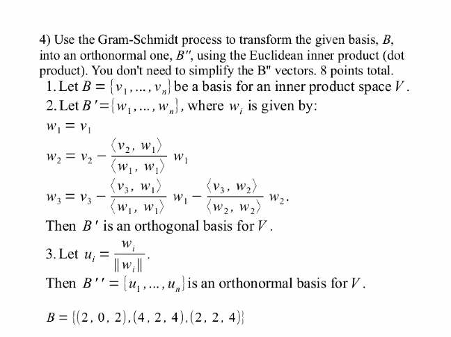 Solved 4) Use The Gram-Schmidt Process To Transform The | Chegg.com