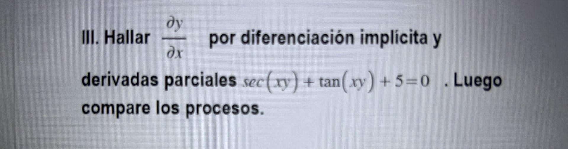 Solved Hallar ∂x/ ∂y por diferenciación implicita y | Chegg.com