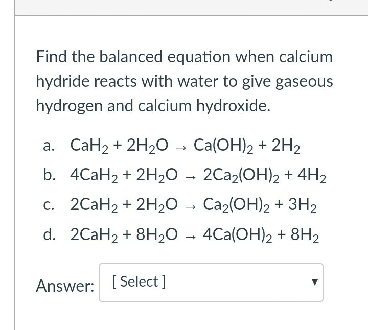 Solved Find The Balanced Equation When Calcium Hydride 5722