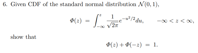 6 Given Cdf Of The Standard Normal Distribution Chegg Com