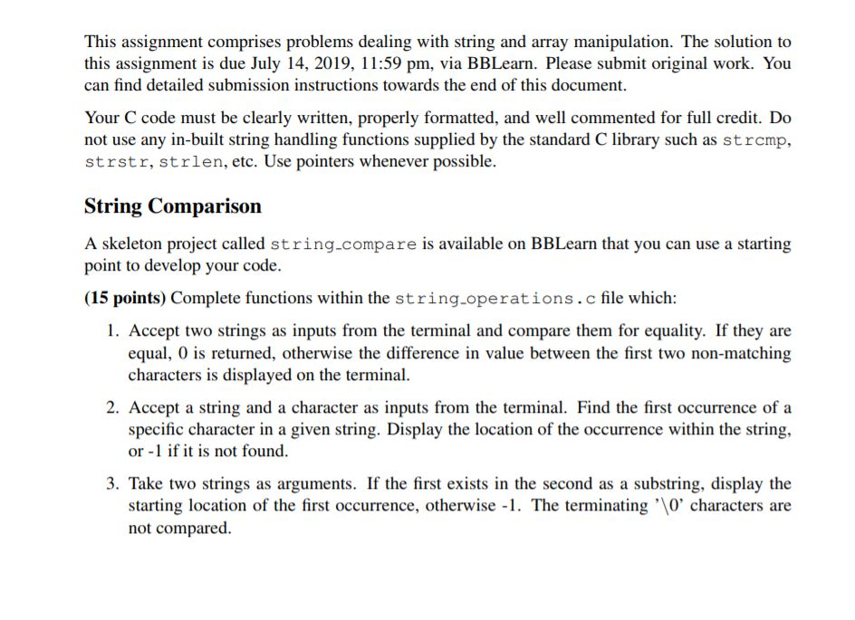 This assignment comprises problems dealing with string and array manipulation. The solution to this assignment is due July 14