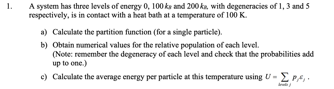 Solved 1. A system has three levels of energy 0, 100 kb and | Chegg.com