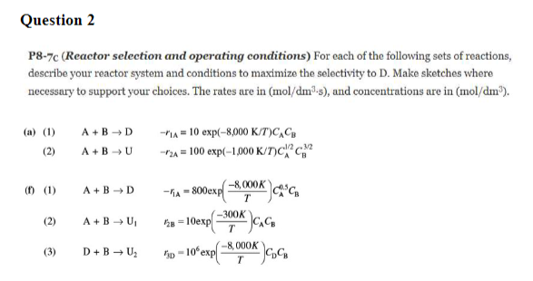 Solved Question 2 P8-7C (Reactor selection and operating | Chegg.com