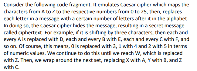 - consider the following code fragment. it emulates caesar cipher which maps the characters from a to z to the respective num