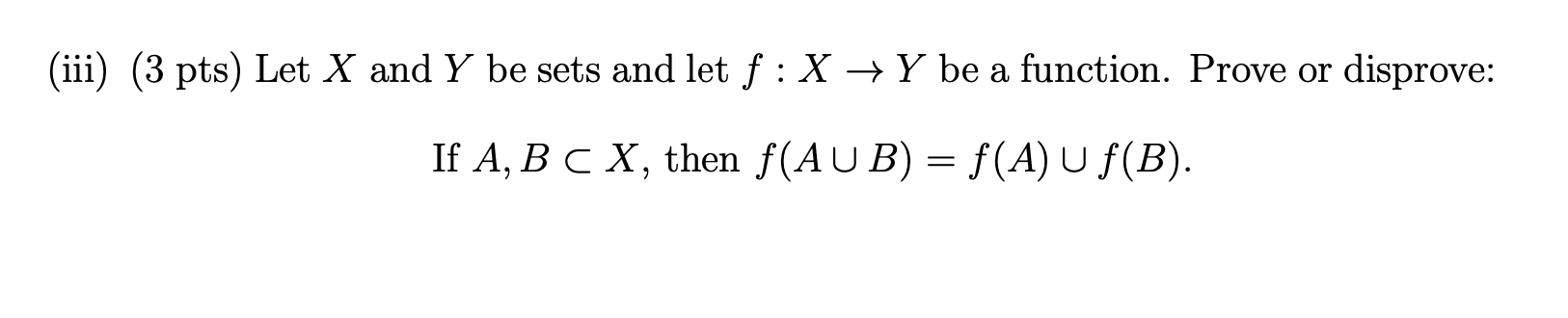 Solved (iii) (3 Pts) Let X And Y Be Sets And Let F :X + Y Be | Chegg.com