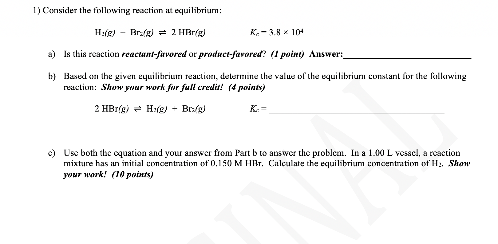 Solved 1) Consider the following reaction at equilibrium: | Chegg.com