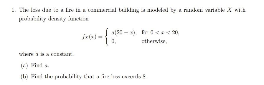 Solved 1. The loss due to a fire in a commercial building is | Chegg.com