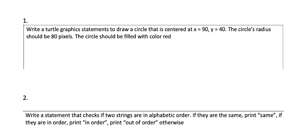 Solved 1. Write a turtle graphics statements to draw a | Chegg.com