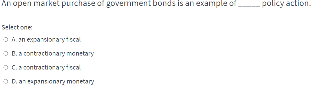 Solved An Open Market Purchase Of Government Bonds Is An Chegg