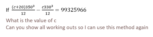 Solved If 12(c+20)3503−12c3303=99325966 What is the value of | Chegg.com
