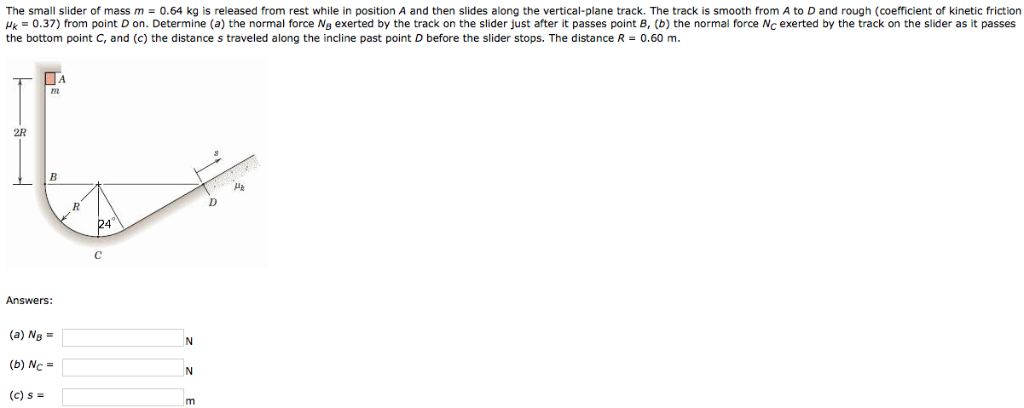 Solved The small slider of mass m 0.64 kg is released from | Chegg.com