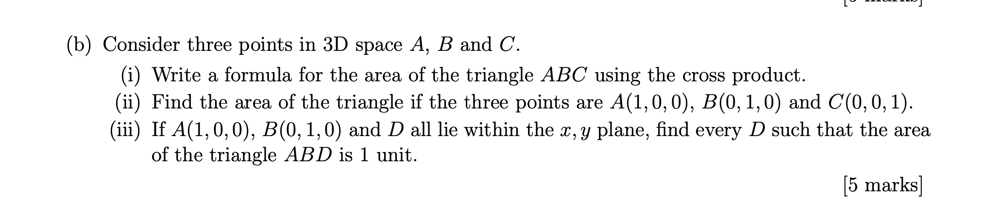 Solved (b) Consider Three Points In 3D Space A, B And C. (i) | Chegg.com