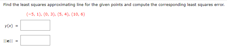 Solved Find the least squares approximating line for the | Chegg.com
