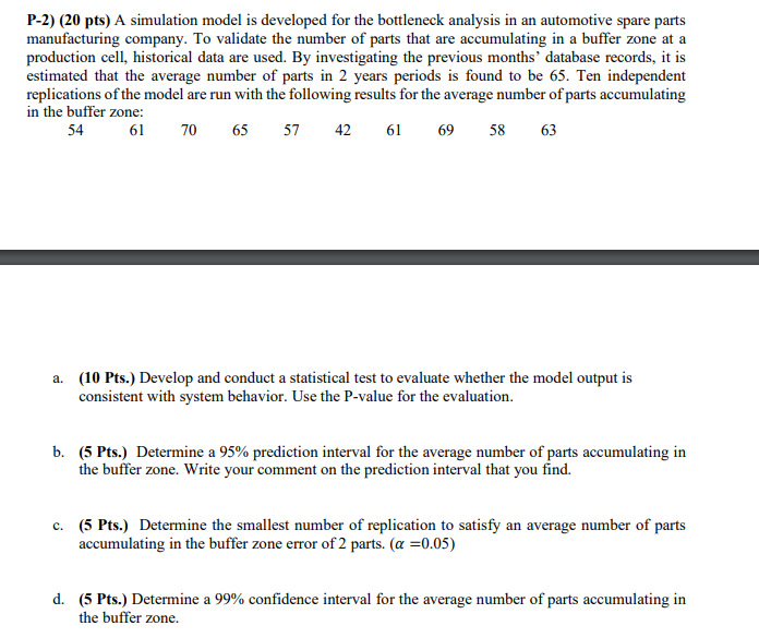 Solved P-2) (20 Pts) A Simulation Model Is Developed For The | Chegg.com