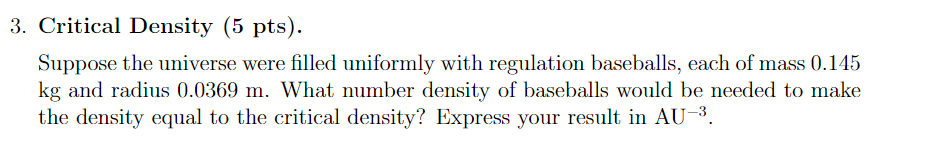 Solved 3. Critical Density (5 pts). Suppose the universe | Chegg.com