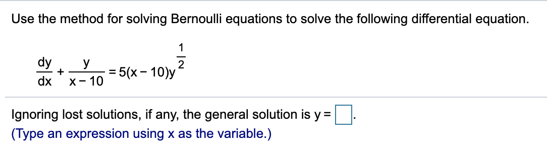 Solved Use the method for solving Bernoulli equations to | Chegg.com