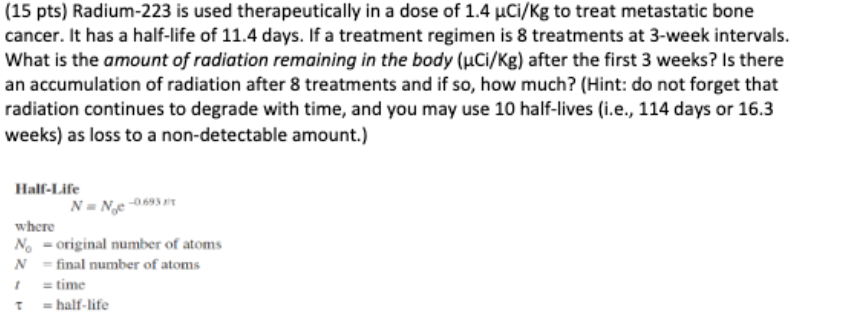 Solved (15 pts) Radium-223 is used therapeutically in a dose | Chegg.com