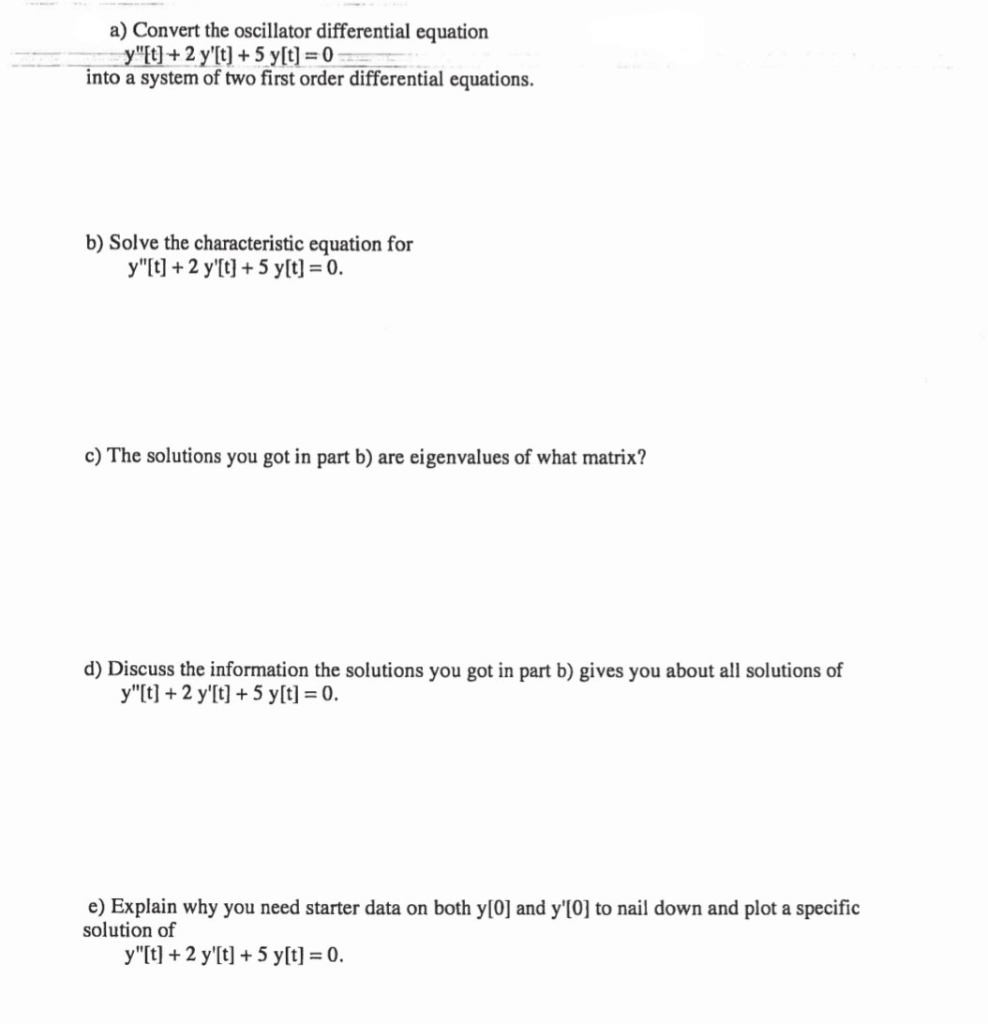 Solved a) Convert the oscillator differential equation