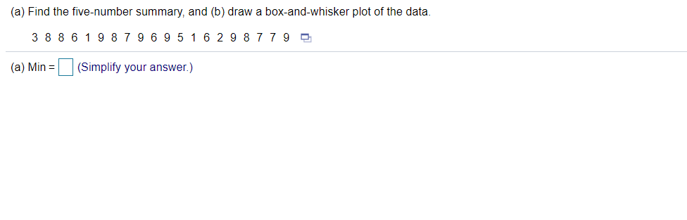 Solved (a) Find the five-number summary, and (b) draw a | Chegg.com ...
