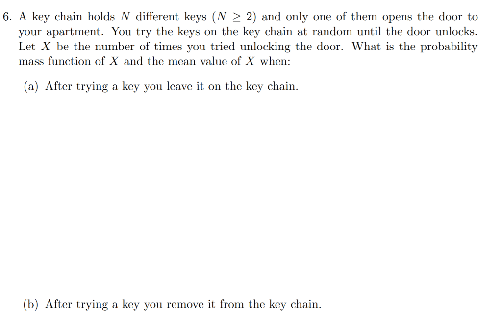 Solved 6. A key chain holds N different keys (N > 2) and | Chegg.com