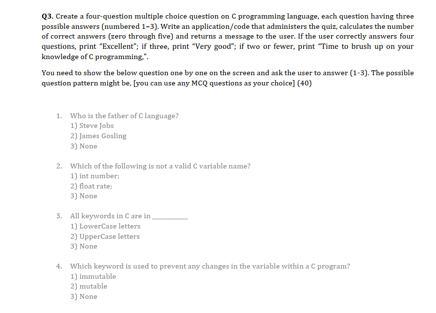 Solved Q3. Create a four-question multiple choice question | Chegg.com