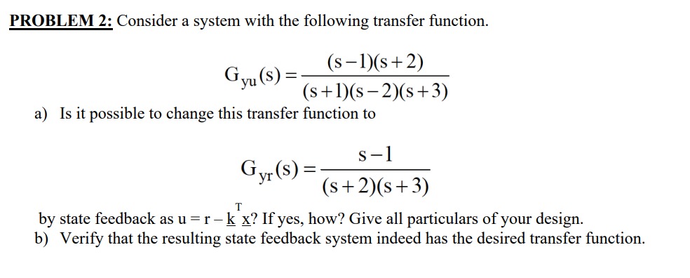 Solved PROBLEM 2: Consider a system with the following | Chegg.com